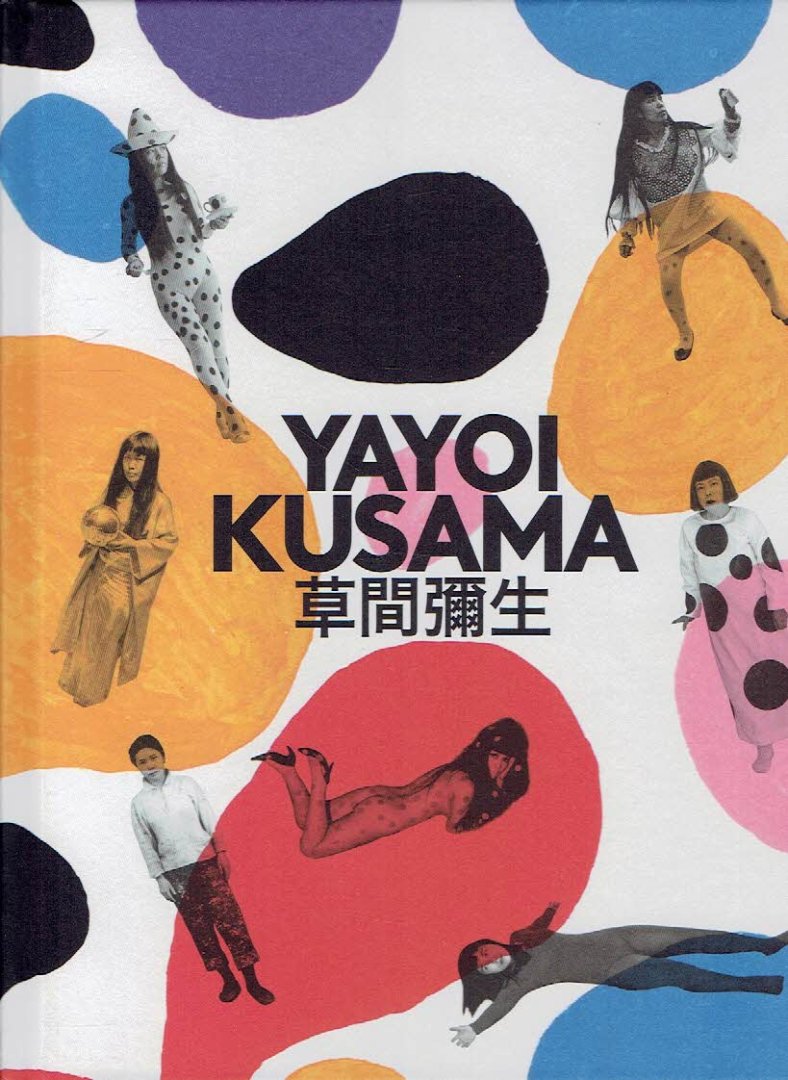 KUSAMA, Yayoi - Stephanie ROSENTHAL [Ed.] - Yayoi Kusama - A Retrospective. - [New].