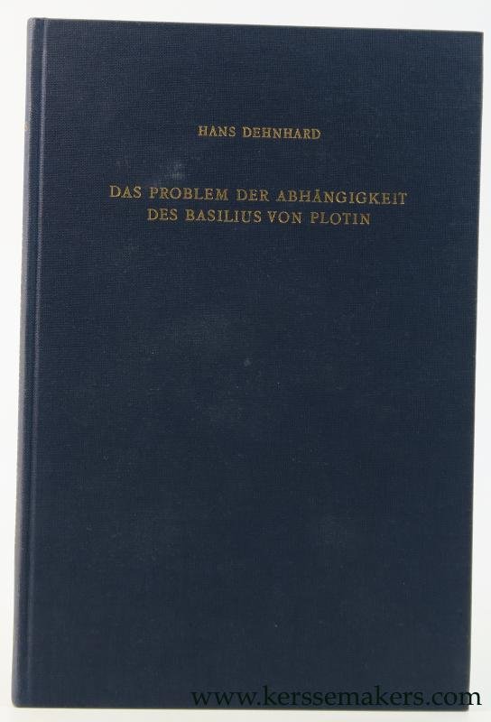 Denhard, Hans. - Das Problem der Abhängigkeit des Basilius von Plotin. Quellenuntersuchungen zu seinen Schriften de Spiritu Sancto.
