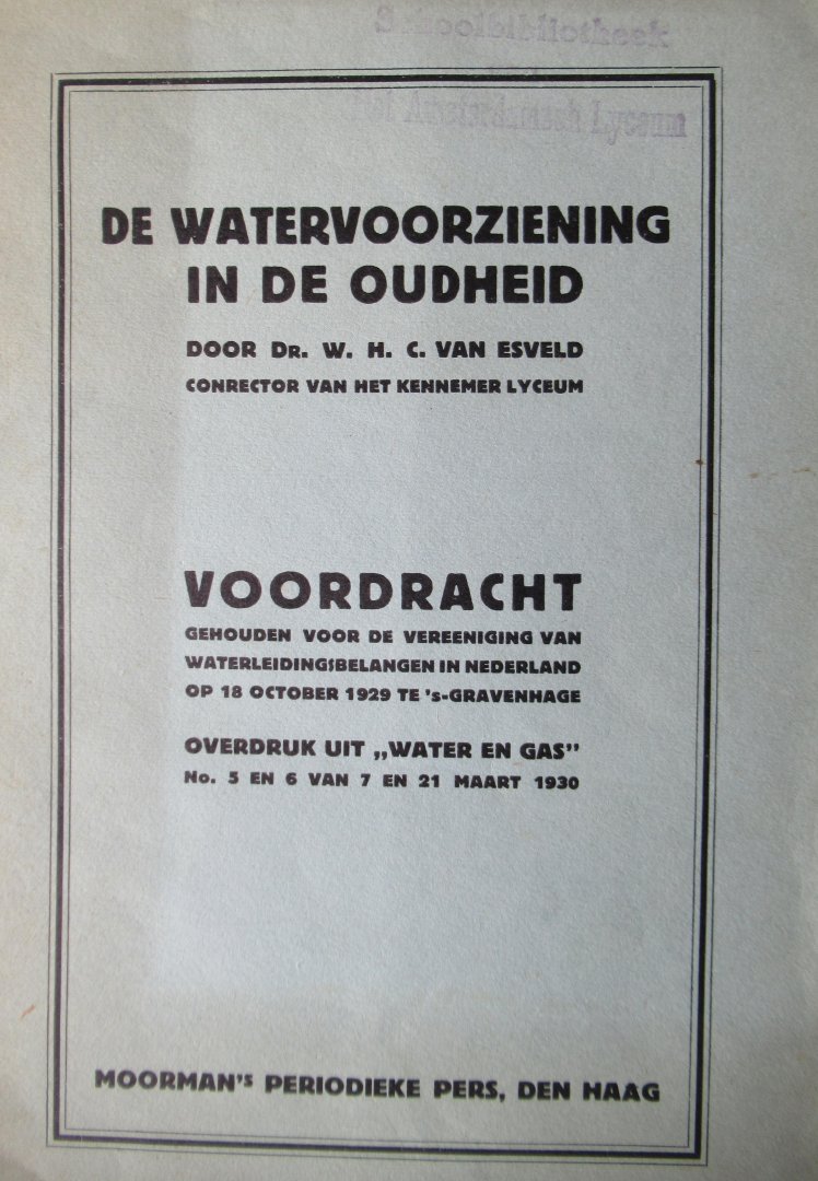 Esveld, W.H.C. Dr. - De watervoorziening in de oudheid