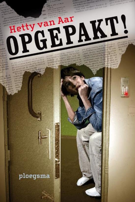 Aar, Hetty van - Opgepakt, dit kan jou ook gebeuren