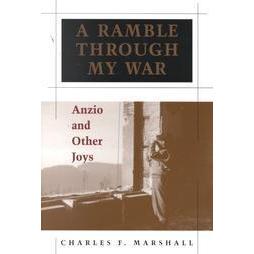 Marshall, Charles - A Ramble Through my War. Anzio and Other Joys