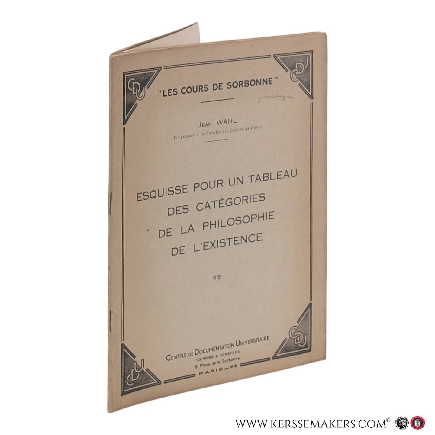 Wahl, Jean, - Esquisse pour un tableau des catégories de la philosophie de l’existence.