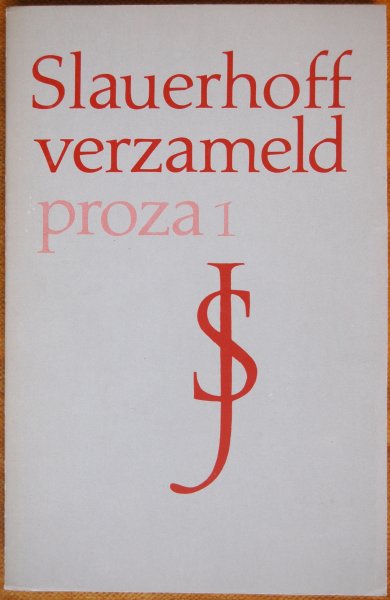 Slauerhoff - Verzameld proza 1