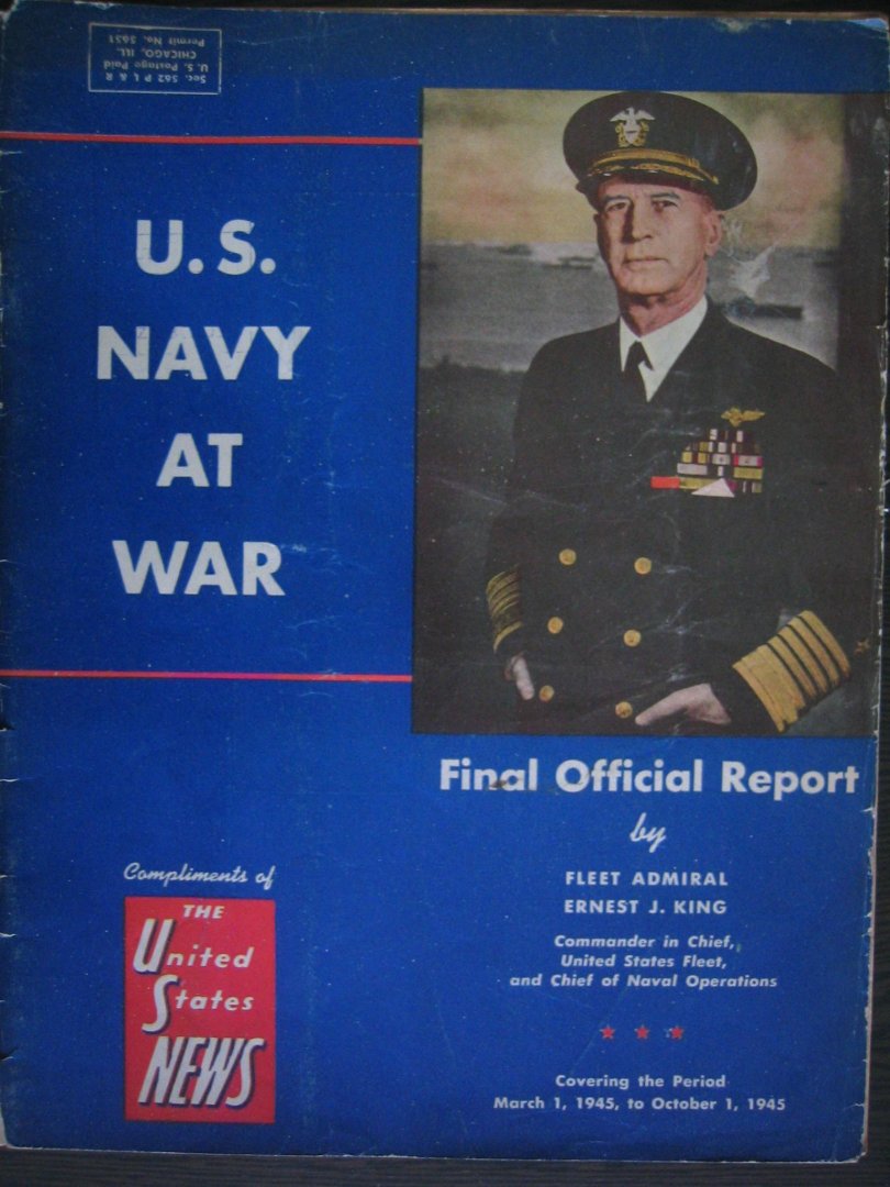Ernest J. King - Fleet Admiral - U.S. Navy at War - Final official Report