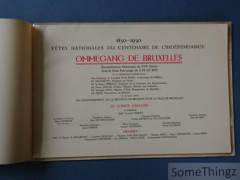 Marinus, Albert [edit.] - Ommegang, 1549-1930. Ommegang de Bruxelles : fêtes nationales du centenaire de l'indépendance, 1830-1930 : reconstitution historique du 16e siècle.