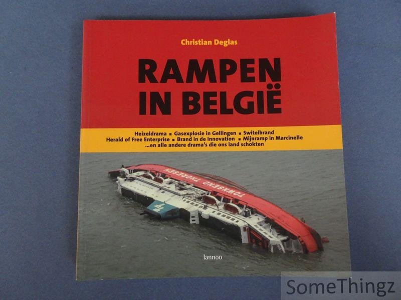 Deglas, Christian. - Rampen in België: de drama's die ons land schokten.