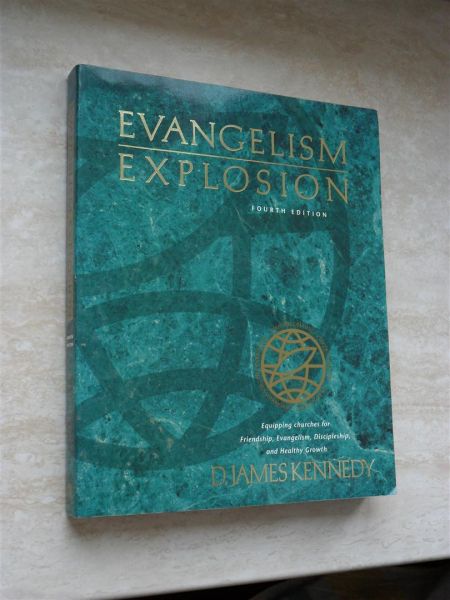 Kennedy, D. James - Evangelism Explosion. Equipping Churches for Friendship Evangelism, Discipleship, and Healthy Growth. Foreword by Billy Graham. Revised by D.James Kennedy and Thomas H.Stebbins