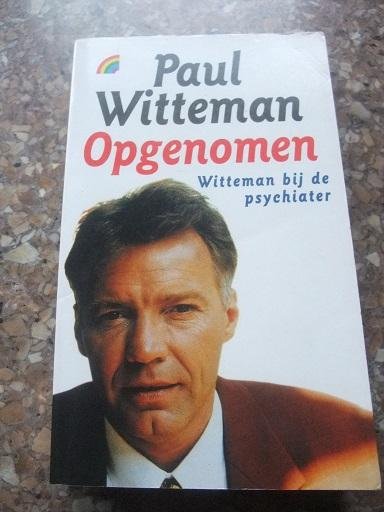 Witteman, Paul - Opgenomen