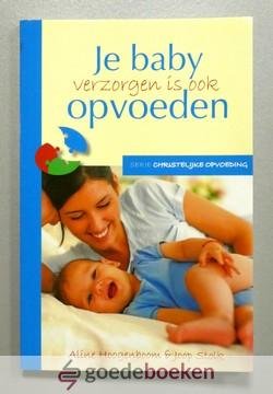 Hoogenboom en  dr. Joop Stolk, Drs. Aline - Je baby verzorgen is ook opvoeden --- Serie Christelijke opvoeding