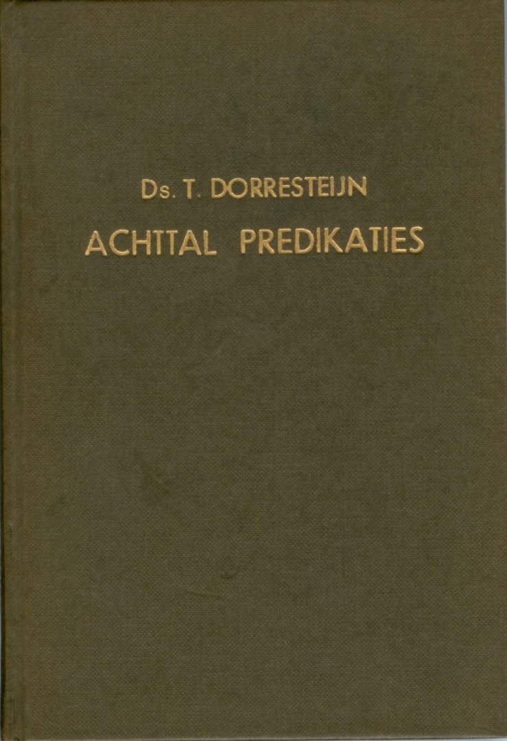 Dorresteijn T. - Achttal Predikaties