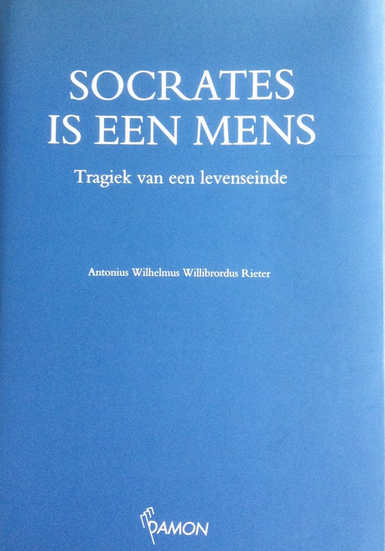 Rieter,  A.W.W. - Socrates is een mens