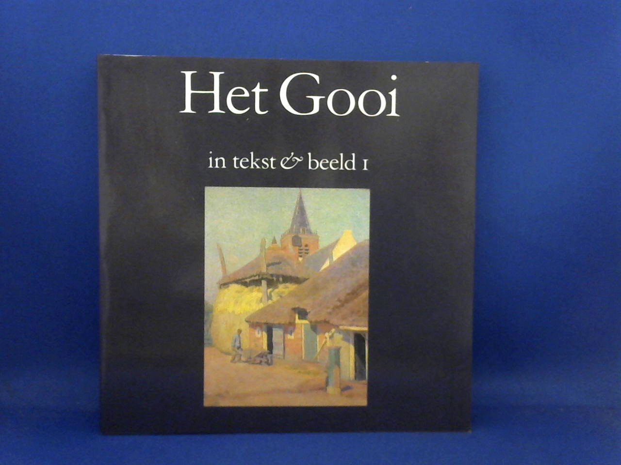 Herpen Jan J. van samengesteld - Het Gooi in tekst & beeld I