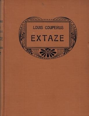 COUPERUS, Louis - Extaze. Een boek van geluk.