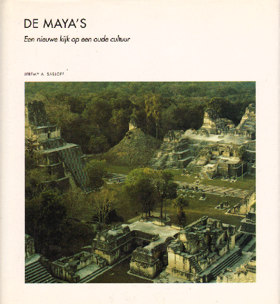 Sabloff , Jeremy A. - De Maya's , Een nieuwe kijk op een oude cultuur , 189 pag. hardcover , gave staat