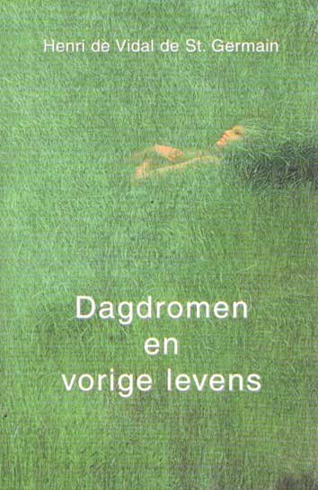 Vidal de St. Germain, Henri de - Dagdromen en vorige levens
