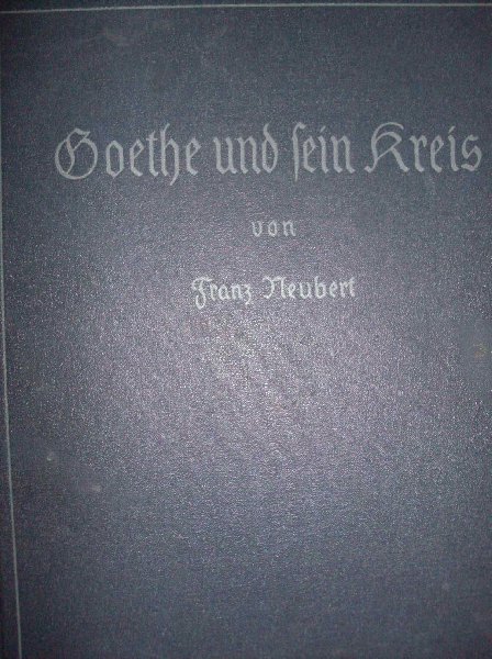 Neubert, Franz - Goethe und sein Kreis