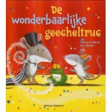 Corderoy, Tracey en Tim Warnes - De wonderbaarlijke goocheltruc