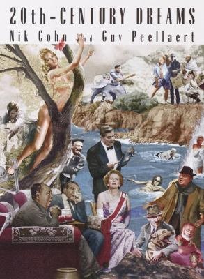COHN, NIK & GUY PEELLAERT. - 20th Century Dreams. isbn 9780375707087