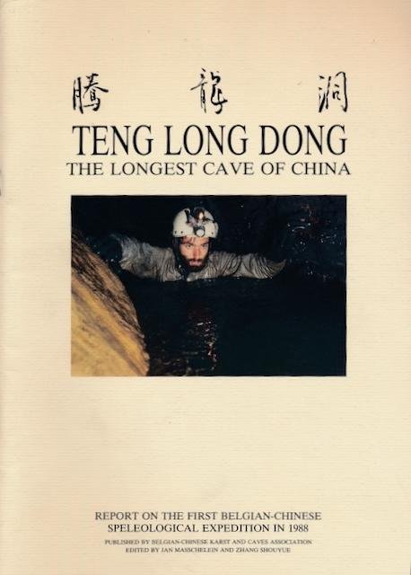 Masschelein, Jan & Zhang Shouyue (eds). - Teng long Dong: The longest cave of China. Report on the first Belgian-Chinese speleological expedition in 1988.