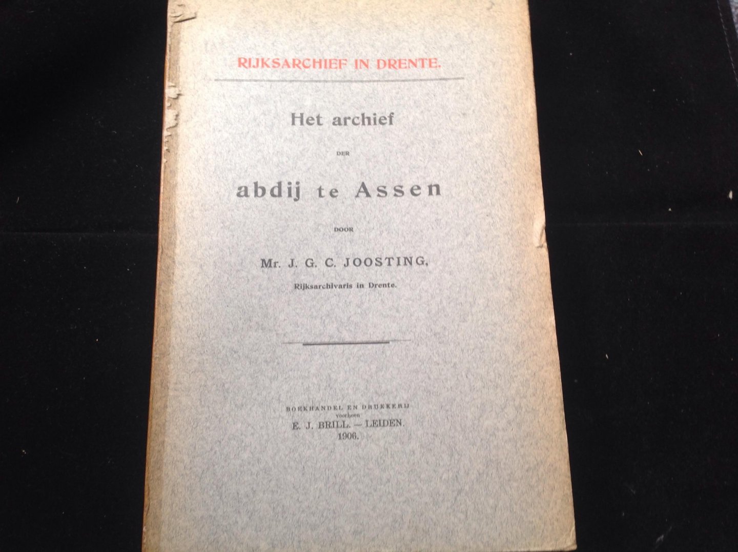 Joosting, J.G.C. - het archief der abdij te Assen