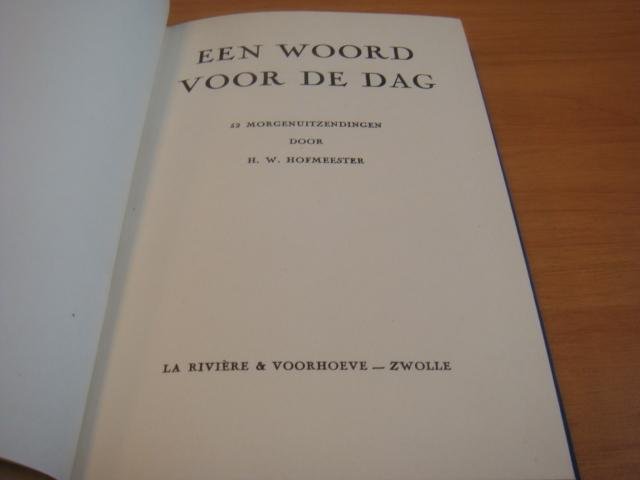 Hofmeester H.W - Een woord voor de dag - 52 morgenuitzendingen