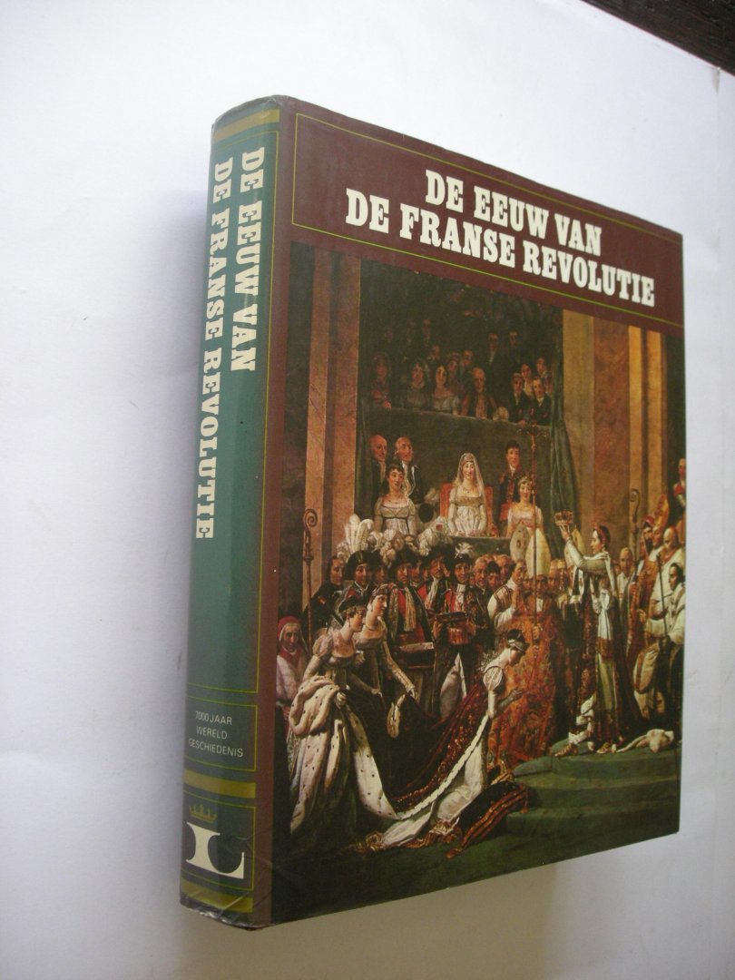 Braun, Karel, red. - De eeuw van de Franse revolutie ((ca.1714-ca.1814) + grote poster 4 historische prenten(27,5x21cm.elk) ingelegd)