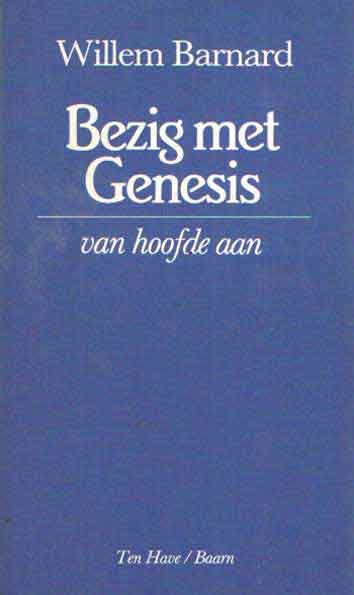 Barnard, Willem - Bezig met Genesis. Van hoofde aan