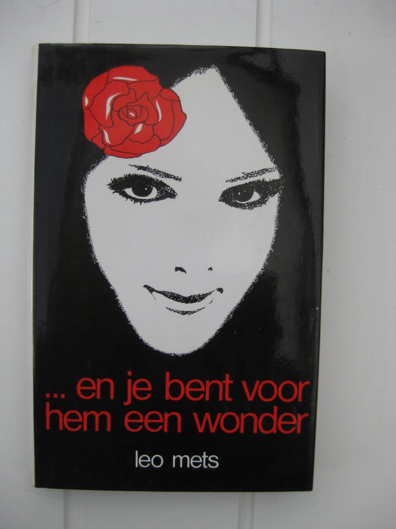 Mets, Leo - ...En je bent voor hem een wonder. Geschminkt vrouwenboek.