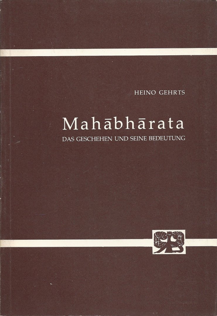 GEHRTS, HEINO - Mahabharata - Das Geschehen und seine Bedeutung
