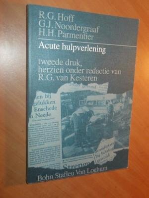 Hoff, R.G; Noordergraaf, G.J; Parmentier, H.H. - Acute hulpverlening (tweede druk)
