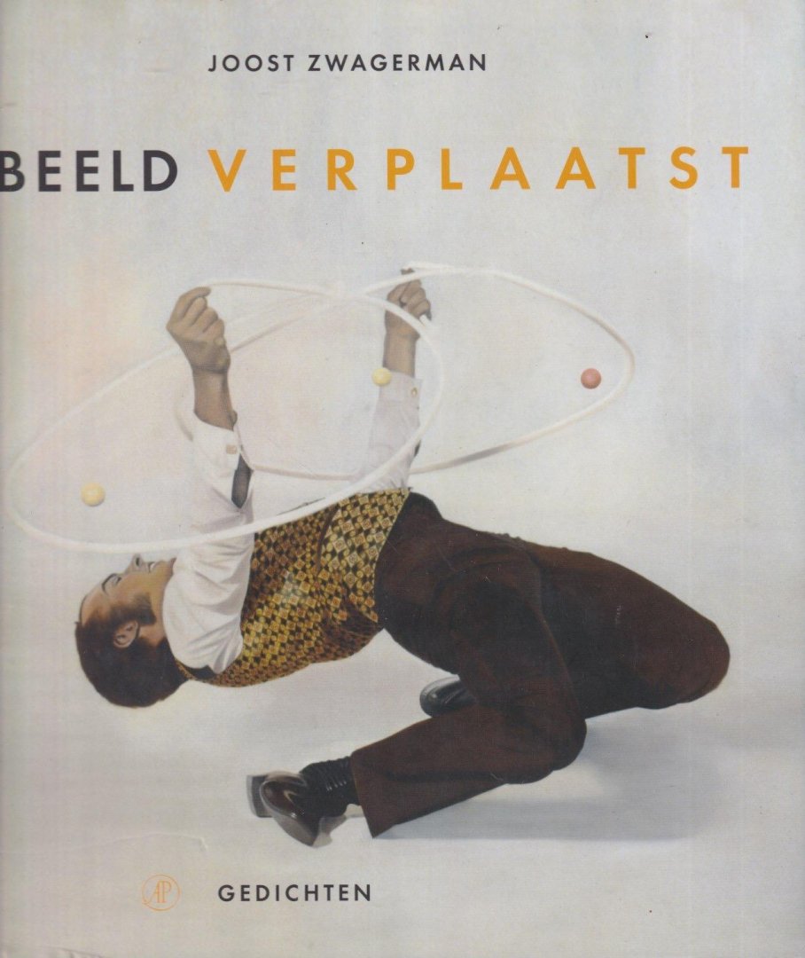 Zwagerman, Joost - Beeld verplaatst. Gedichten