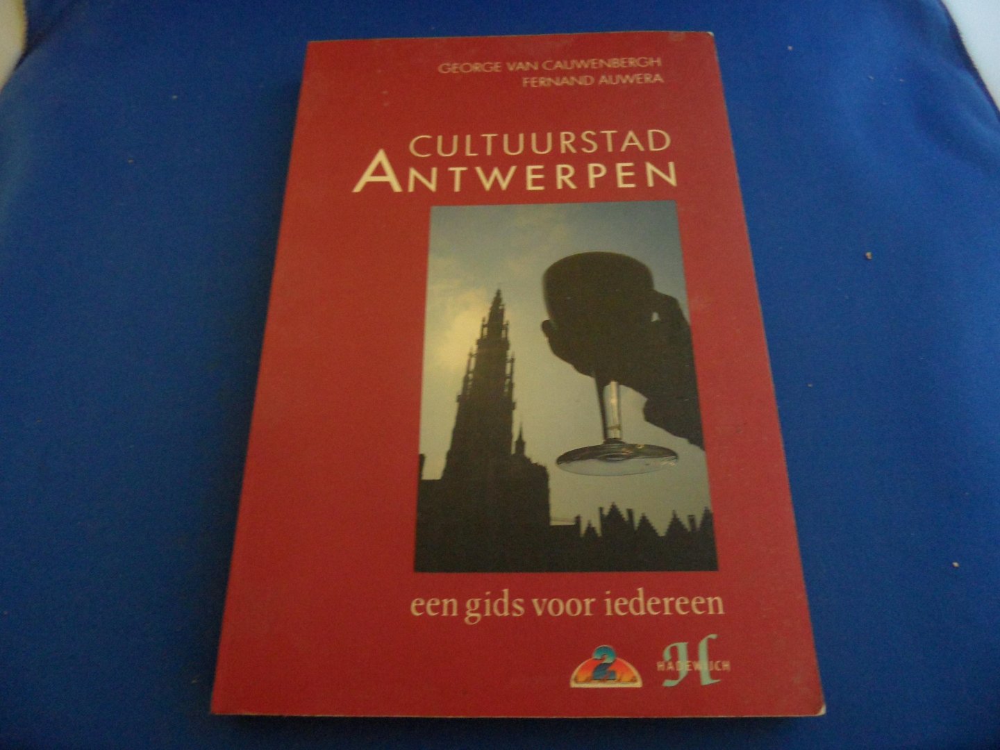 Cauwenberg, Fernand - Cauwenbergh, George van - Cultuurstad Antwerpen. Een gids voor iedereen