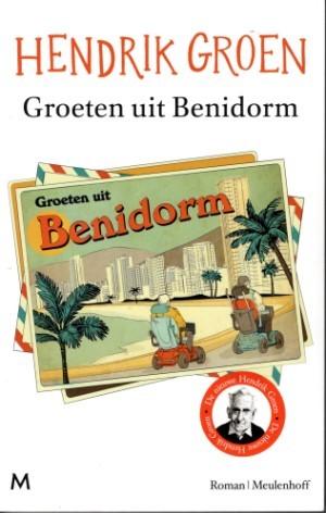 Hendrik Groen - Groeten uit Benidorm