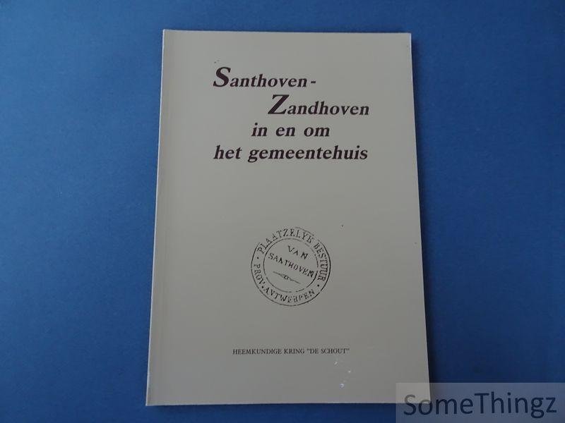 van Everbroeck, C. [compil.] - Santhoven-Zandhoven: in en om het gemeentehuis.
