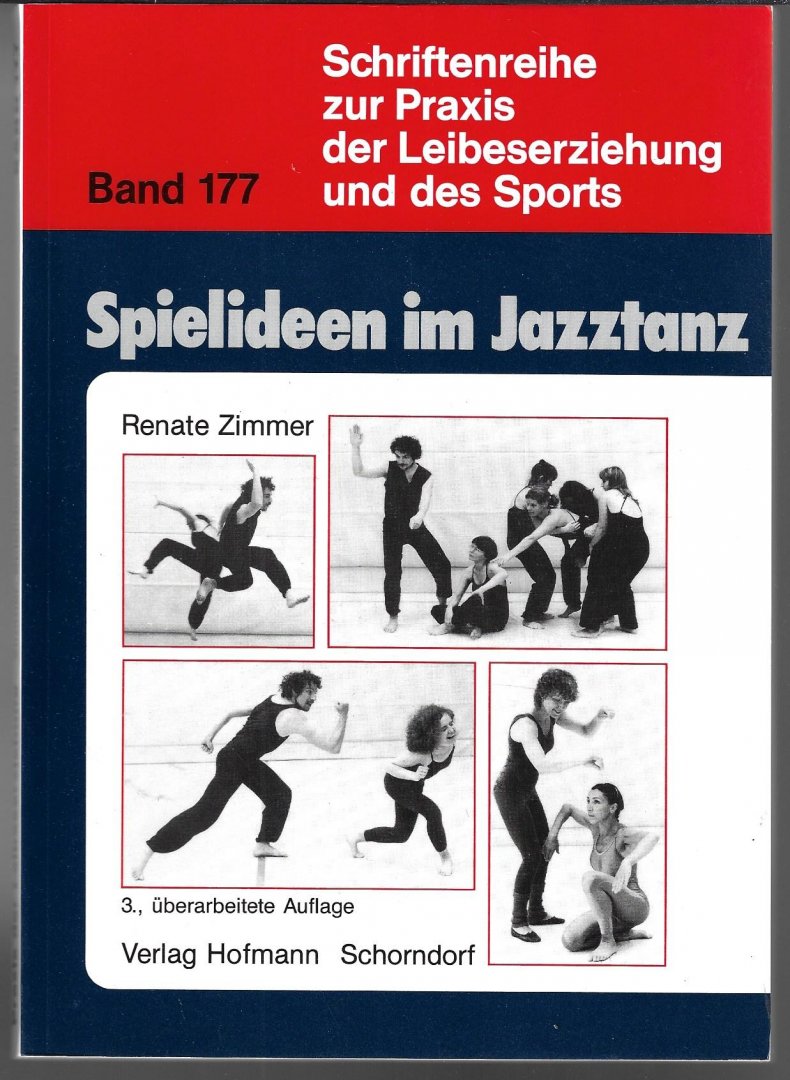 Zimmer, Renate - Spielideen im Jazztanz -Schriftenreihe zur Praxis der Leibeserziehung und de des Sports Band 177
