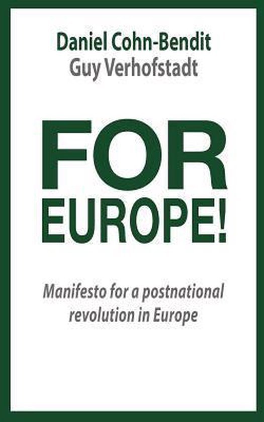 Cohn-Bendit, Daniel, Verhofstadt, Guy - For Europe!