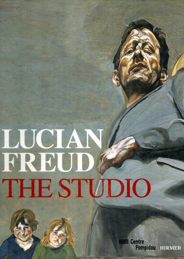 FREUD, Lucian - Cécile DEBRAY [Ed.] - Lucian Freud - The Studio.