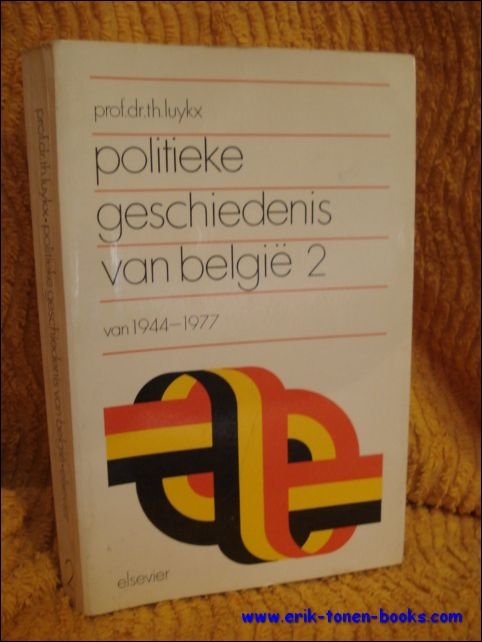 Luyckx, Th. - Politieke geschiedenis van Belgie. Deel 2: van 1944-1977.