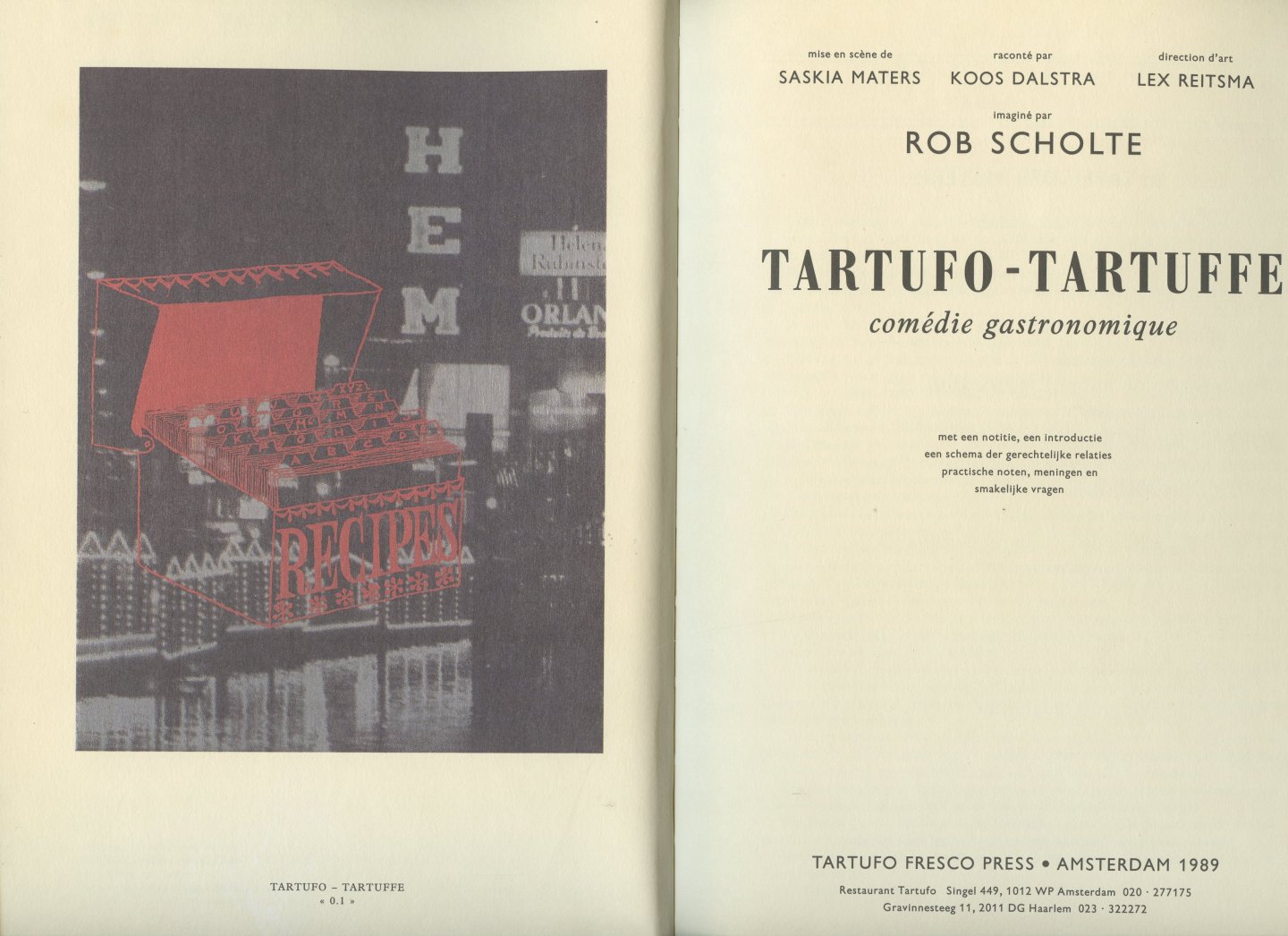 Scholte, Rob [Saskia Maters; Koos Dalstra; Lex Reitsma] - Tartufo-Tartuffe. Comédie gastronomique