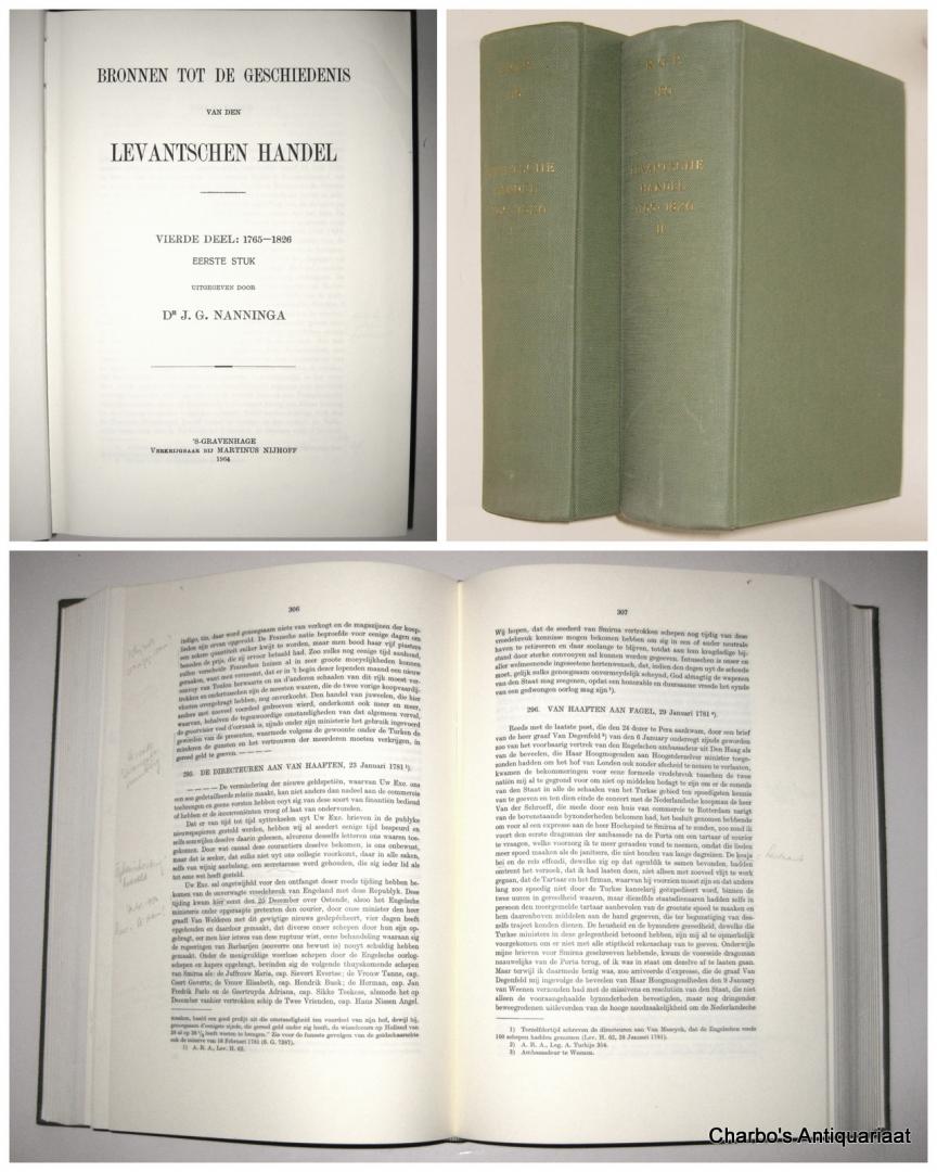 NANNINGA, J.G. (ed.), - Bronnen tot de geschiedenis van den Levantschen handel. 4e deel: 1765-1826. (2 vol. set).