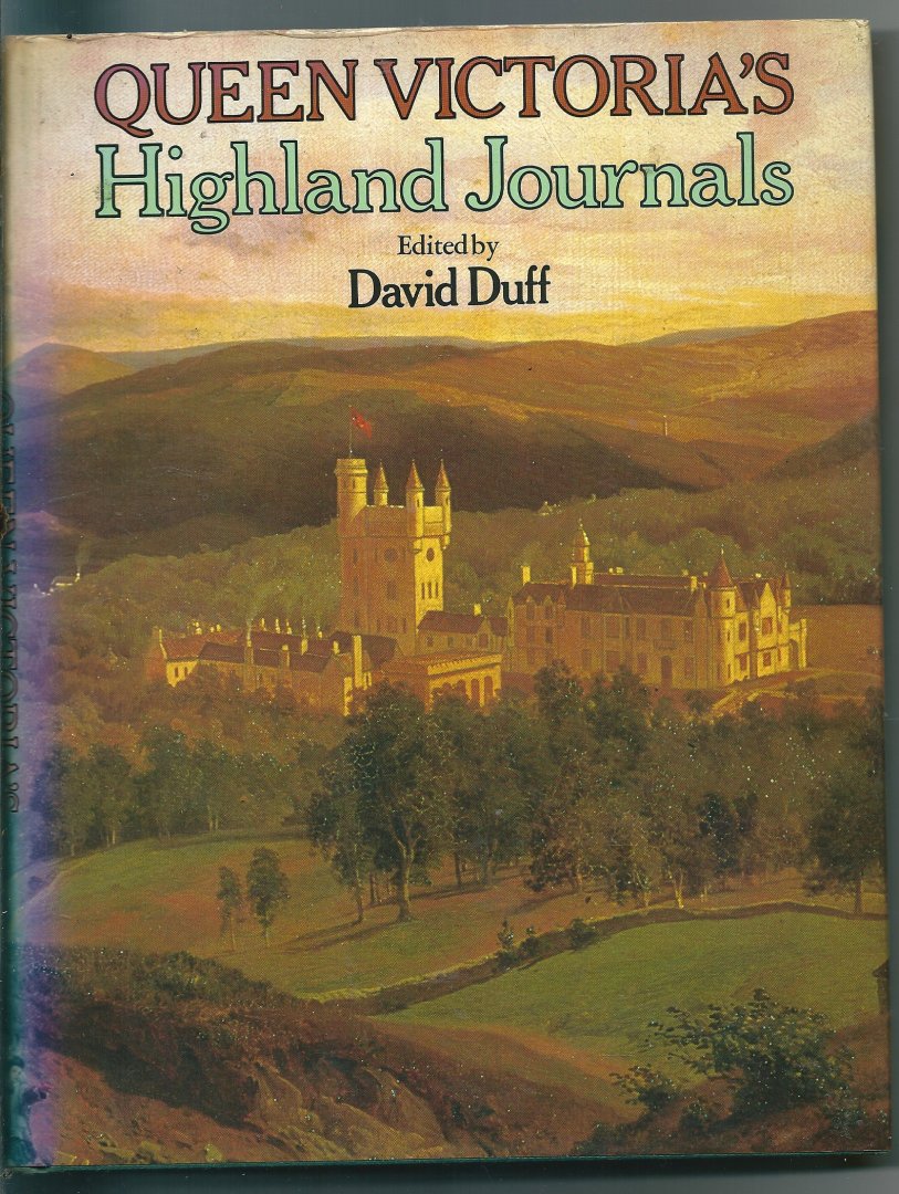 Duff, David (editor) - Queen Victoria'sHighland Journals