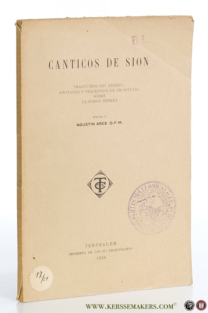 Arce, Agustin. - Canticos de Sion. Traducidos del hebreo, anotados y precedidos de un estudio sobre la poesia hebrea.