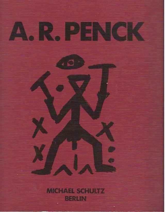 Schultz Michael Berlin - A.R.Penck Grafik 1992- 1993--- 500 exemplaren