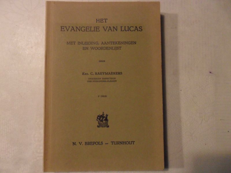 Raeymaekers C. Kan - Het evangelie van Lucas met inleiding, aantekeningen en woordenlijst