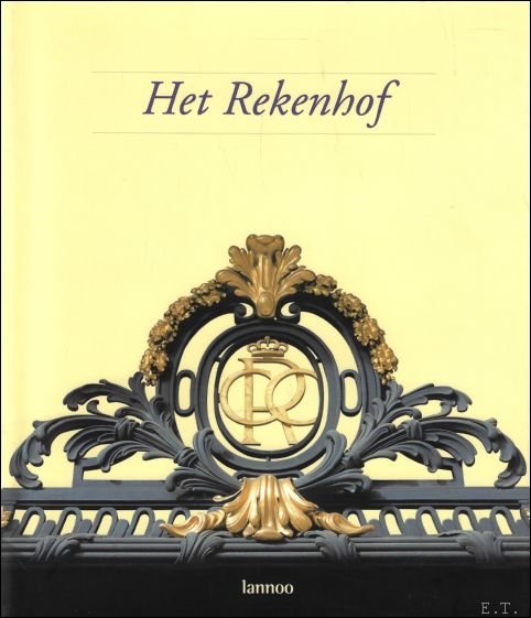Pierre Rion, Erik Aerts, Anne Vandenbulcke - Rekenhof : geschiedenis van een controle-instelling : tussen traditie en vernieuwing