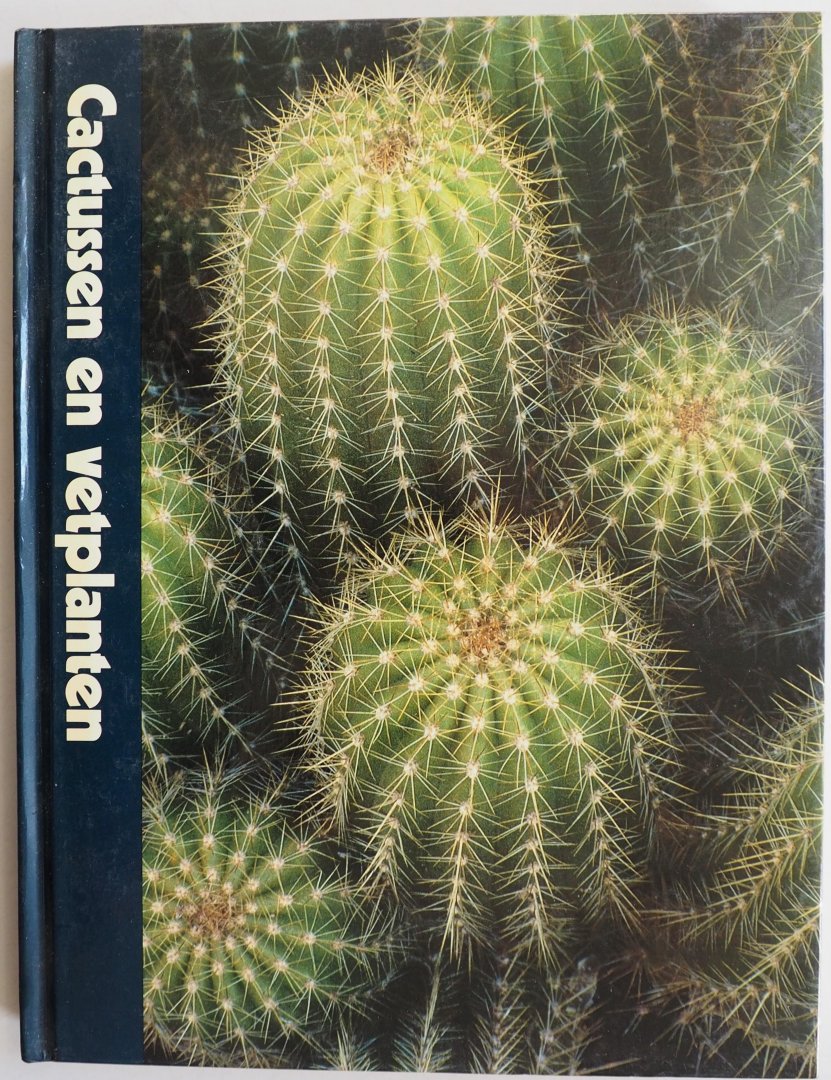 Perl, Philip - Cactussen en vetplanten Time-Life Plantenencyclopedie