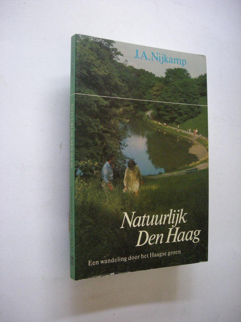 Nijkamp, J.A. / Kolvoort, M., ill. / Mol, J.L. en anderen, fotogr - Natuurlijk Den Haag. Een wandeling door het Haagse groen