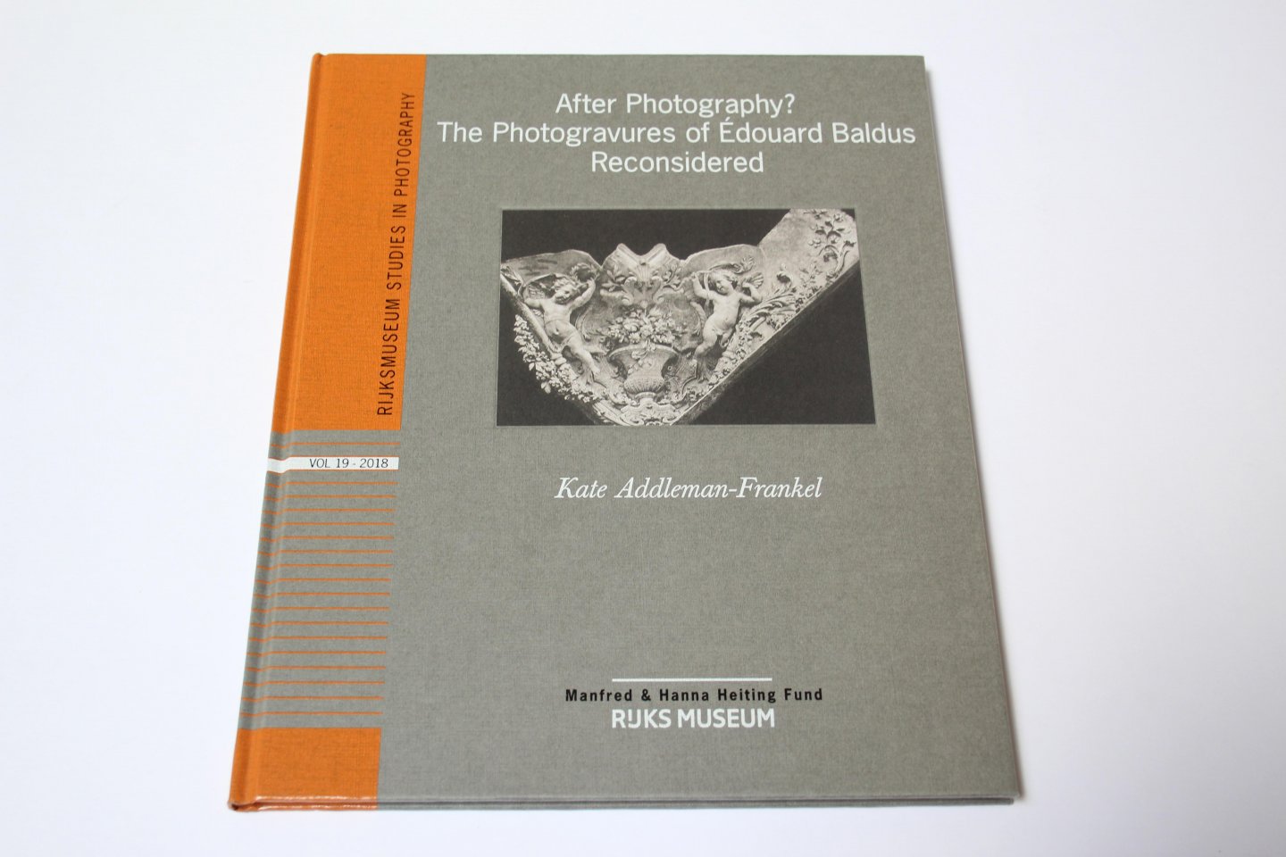 Kate Addleman-Frankel - Rijksmuseum studies in photography 19 / After photography? the photogravures of Edouard Baldus reconsidered