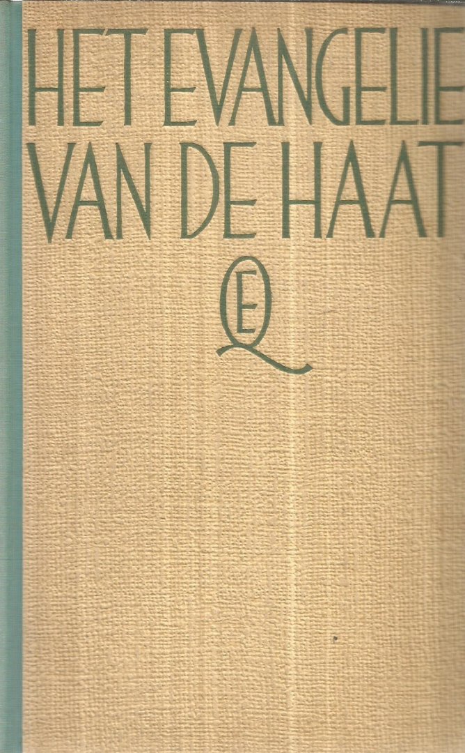 Jong, A. M. de - Het evangelie van de haat.