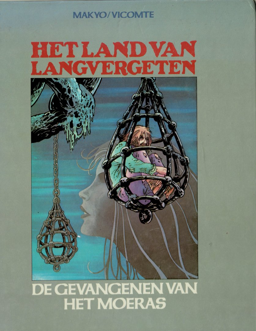 Makyo/Vicomte - het land van Langvergeten 1:de gevangenen van het moeras